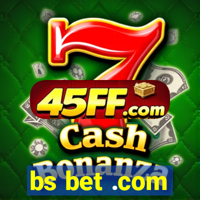 bs bet .com